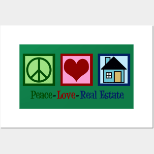 Peace Love Real Estate Posters and Art